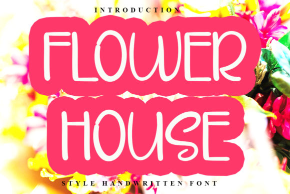 Flower House: A Handwritten Font for Creative Makers