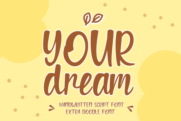Your Dream: A Handwritten Font for Stunning Visuals